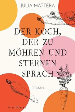 portada Der Koch, der zu Möhren und Sternen Sprach (in German)