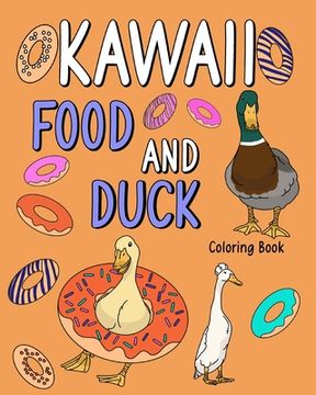 portada Kawaii Food and Duck Coloring Book (en Inglés)