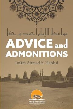 portada Advice And Admonitions: Imam Ahmad (en Inglés)