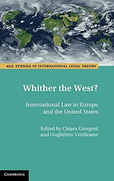 portada Whither the West? International law in Europe and the United States (Asil Studies in International Legal Theory) (en Inglés)