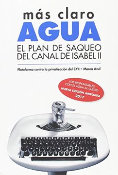 portada Mas Claro Agua. Plan de Saqueo del Canal de Isabel ii (in Spanish)