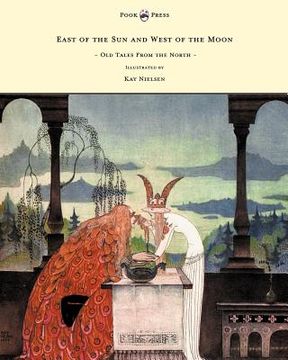 portada East of the sun and West of the Moon - old Tales From the North - Illustrated by kay Nielsen 