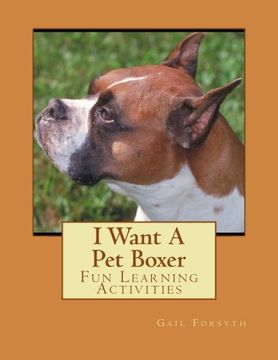 portada I Want A Pet Boxer: Fun Learning Activities