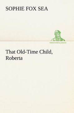 portada that old-time child, roberta (en Inglés)