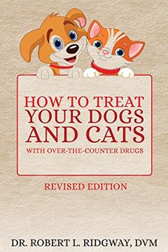 portada How to Treat Your Dogs and Cats With Over-The-Counter Drugs 