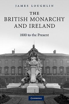 portada The British Monarchy and Ireland: 1800 to the Present (in English)