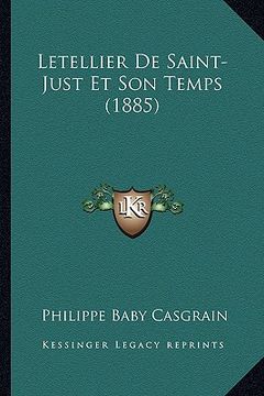 portada Letellier De Saint-Just Et Son Temps (1885) (en Francés)