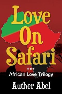 portada Love On Safari: An African Love Trilogy (in English)