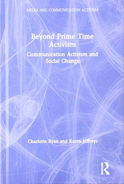 portada Beyond Prime Time Activism: Communication Activism and Social Change (Media and Communication Activism) (en Inglés)