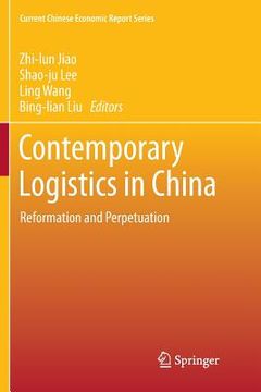 portada Contemporary Logistics in China: Reformation and Perpetuation (en Inglés)