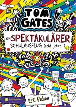 portada Tom Gates, Band 17: Ein Spektakulärer Schulausflug - Echt Jetzt! (Tom Gates / Comic Roman: Comic Roman, Band 17) (en Alemán)