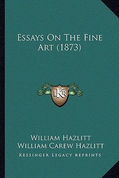 portada essays on the fine art (1873) (in English)