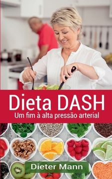 portada Dieta Dash: Um fim à Alta Pressão Arterial (in Portuguese)