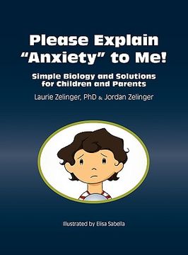 portada please explain anxiety to me! simple biology and solutions for children and parents
