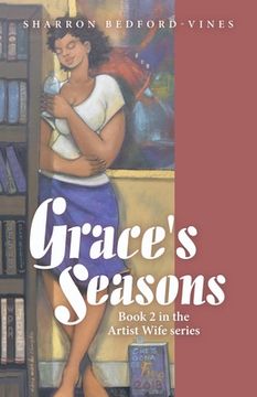 portada Grace's Seasons: Book 2 in the Artist Wife Series (en Inglés)