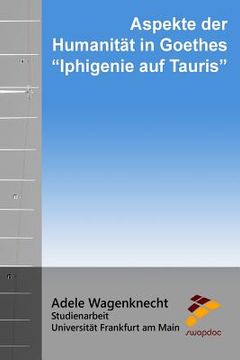 portada Aspekte der Humanität in Goethes "Iphigenie auf Tauris" (en Alemán)