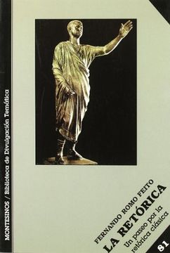 portada La Retórica: Un Paseo por la Retórica Clásica (Biblioteca de Divulgación Temática)