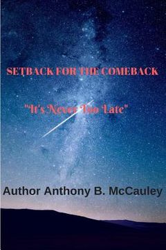 portada Setback For The Comeback 2edition: "It's Never Too Late" (in English)