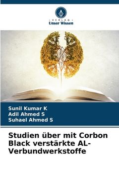 portada Studien über mit Corbon Black verstärkte AL-Verbundwerkstoffe (en Alemán)