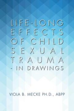 portada Life-long Effects of Child Sexual Trauma - In Drawings (en Inglés)