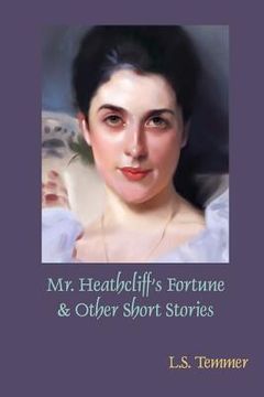 portada Mr. Heathcliff's Fortune and Other Short Stories