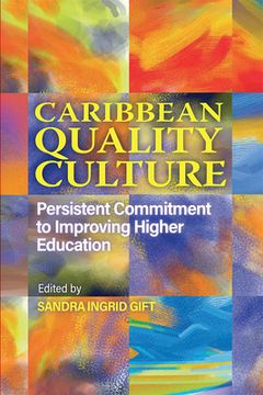 portada Caribbean Quality Culture: Persistent Commitment to Improving Higher Education (en Inglés)