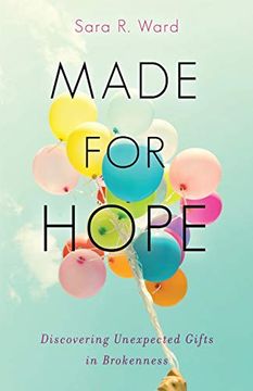 portada Made for Hope: Discovering Unexpected Gifts in Brokenness (en Inglés)