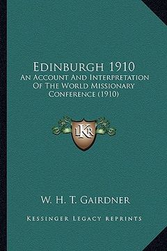 portada edinburgh 1910: an account and interpretation of the world missionary conferan account and interpretation of the world missionary conf