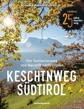 portada Keschtnweg Südtirol: Der Kastanienweg von Neustift Nach Vilpian (en Alemán)