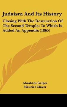 portada judaism and its history: closing with the destruction of the second temple; to which is added an appendix (1865)