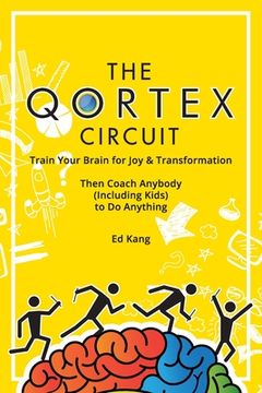 portada The Qortex Circuit: Train Your Brain for Joy and Transformation (en Inglés)