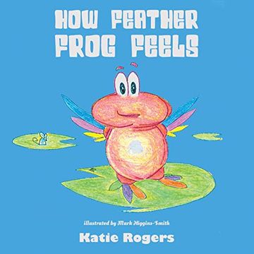 portada How Feather Frog Feels (en Inglés)