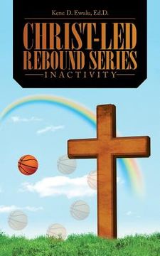 portada Christ-Led Rebound Series: Inactivity (en Inglés)