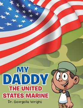 portada My Daddy the United States Marine (in English)
