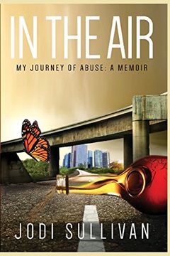 portada In The Air: My Journey of Abuse: A Memoir