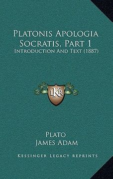 portada platonis apologia socratis, part 1: introduction and text (1887) (en Inglés)