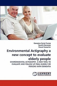 portada environmental actigraphy a new concept to evaluate elderly people (en Inglés)