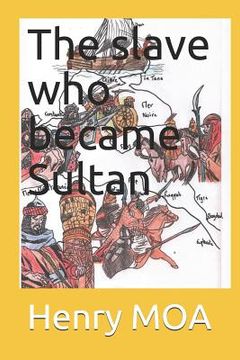 portada The slave who became Sultan (en Inglés)