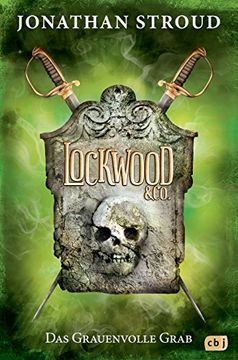 portada Lockwood & co. - das Grauenvolle Grab (Die Lockwood & Co. -Reihe, Band 5) (en Alemán)