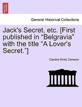 portada jack's secret, etc. [first published in "belgravia" with the title "a lover's secret."]