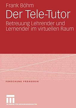 portada Der Tele-Tutor: Betreuung Lehrender und Lernender im Virtuellen Raum (Forschung Pädagogik) 