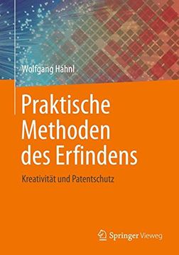 portada Praktische Methoden des Erfindens: Kreativität und Patentschutz (en Alemán)