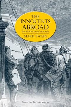 portada The Innocents Abroad: or, The New Pilgrims' Progress (Illustrated) (en Inglés)