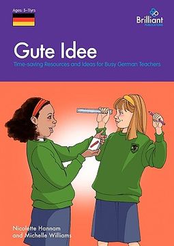 portada gute idee: time-saving resources and ideas for busy german teachers (en Inglés)