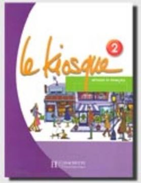 portada Le Kiosque 2: Methode de Francais (en Francés)