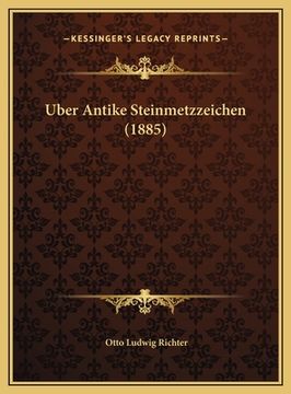 portada Uber Antike Steinmetzzeichen (1885) (en Alemán)