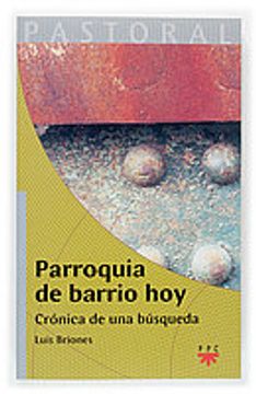 portada Parroquia de barrio hoy: Crónica de una búsqueda (Pastoral) (in Spanish)