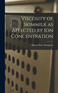 portada Viscosity of Skimmilk as Affected by Ion Concentration (in English)