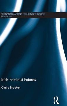 portada Irish Feminist Futures (Transformations)