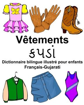 portada Français-Gujarati Vêtements Dictionnaire bilingue illustré pour enfants (FreeBilingualBooks.com)